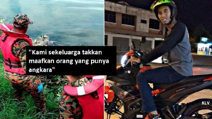 "Mayat Abang Dibuang Ke Dalam Lombong. Kami Sekeluarga Takkan Maafkan Orang Yang Punya Angkara"