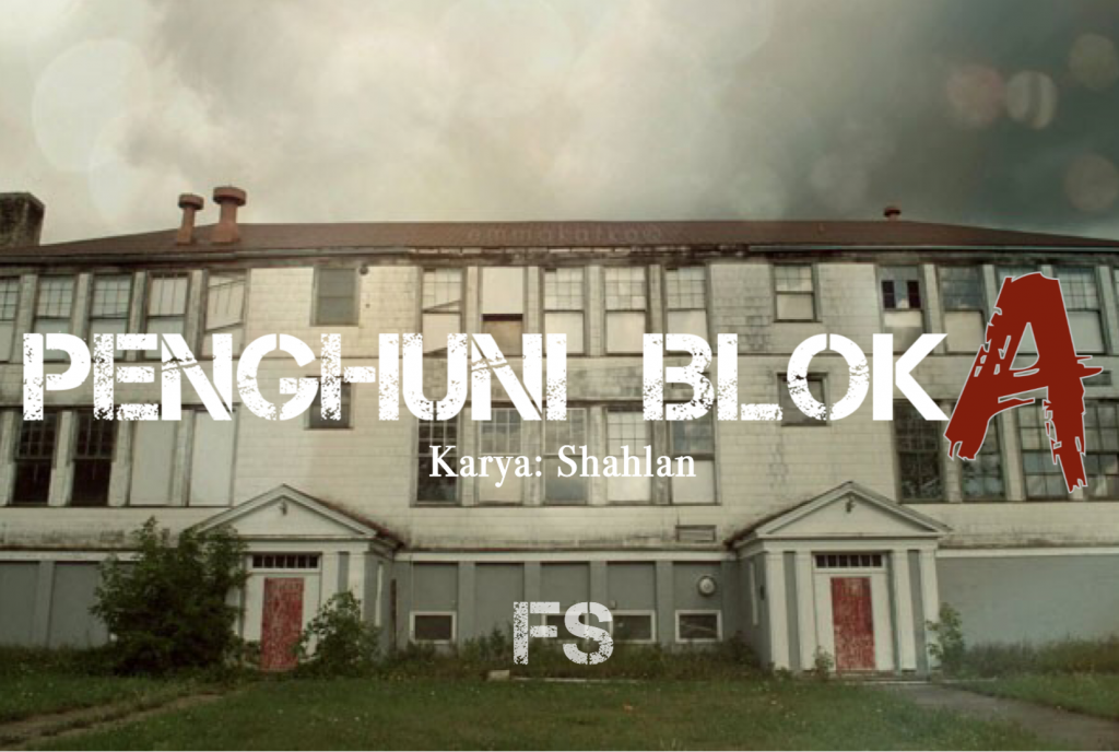 Penghuni Blok A - Fiksyen Shasha