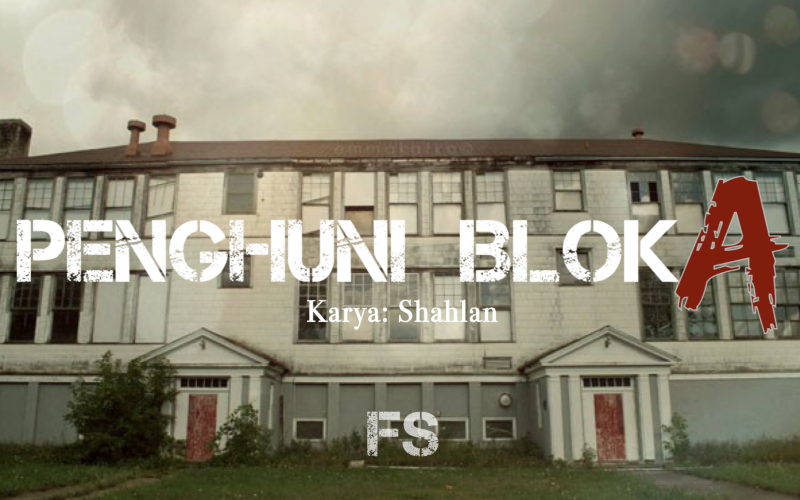 Penghuni Blok A - Fiksyen Shasha