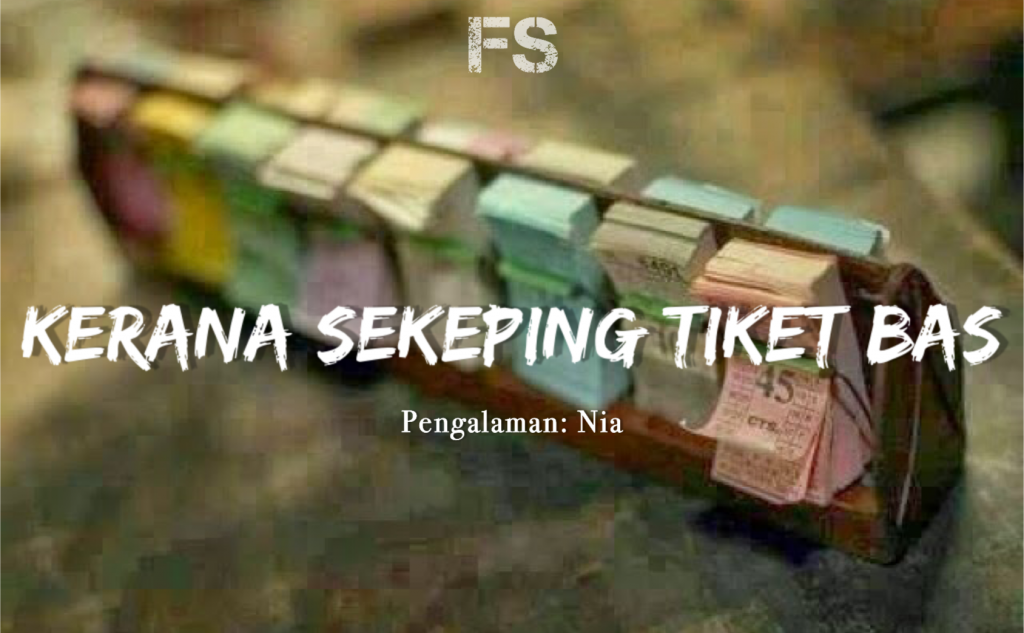 #Nia – Kerana Sekeping Tiket Bas! - Fiksyen Shasha