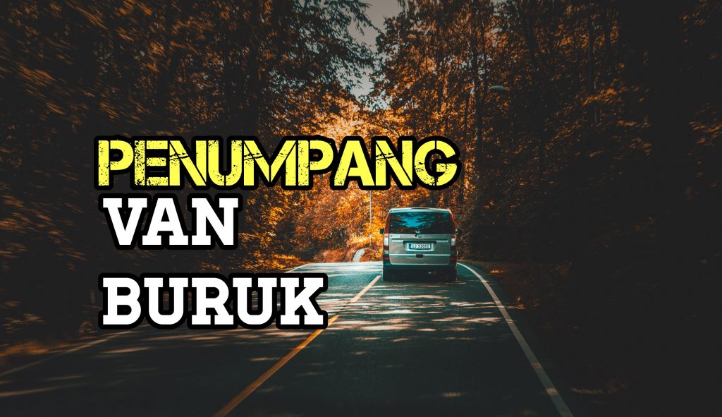 "Penumpang" Van Buruk - Fiksyen Shasha