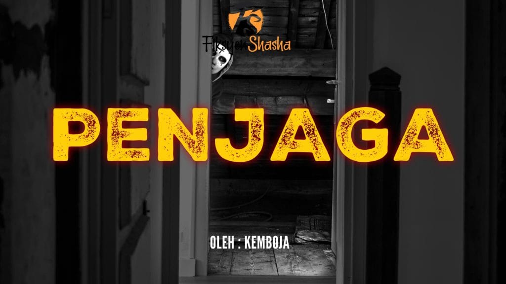 PENJAGA - Fiksyen Shasha