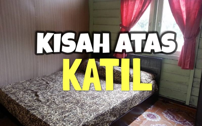 kisah atas katil