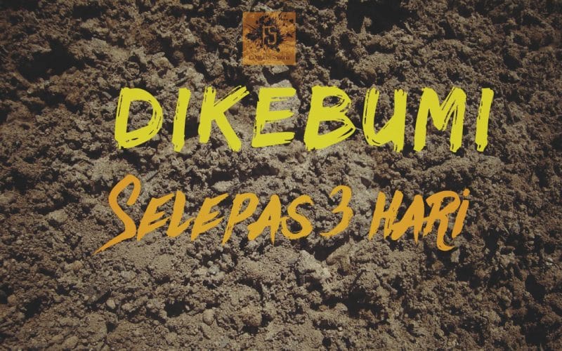Dikebumi Selepas 3 Hari - Fiksyen Shasha