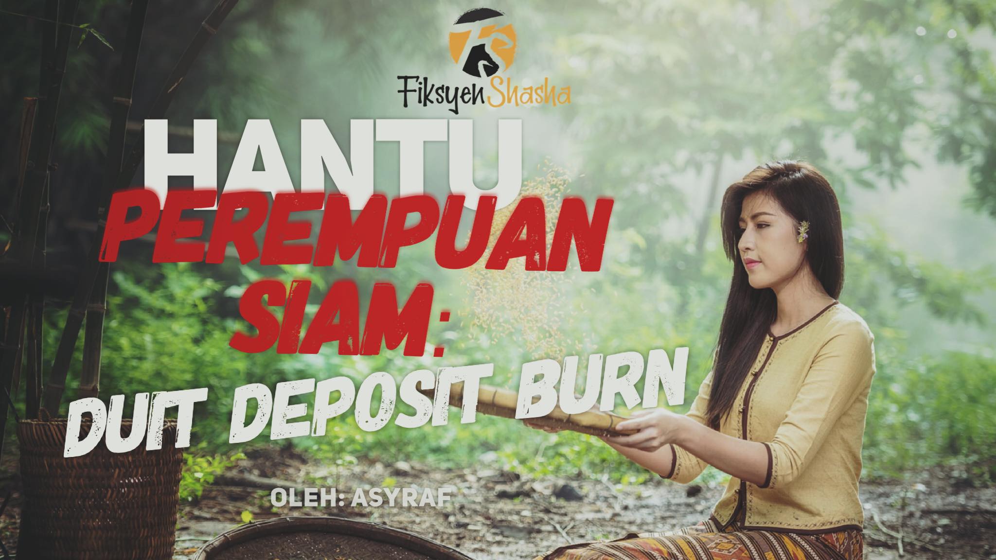 Hantu Perempuan Siam Duit Deposit Burn Fiksyen Shasha 